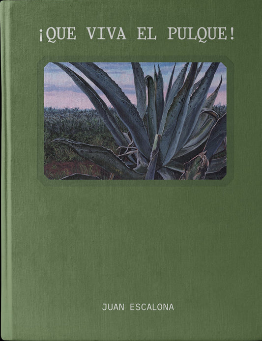 PREVENTA ¡Que viva el pulque!